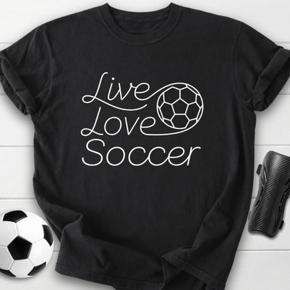 Live Love Soccer T-Shirt
