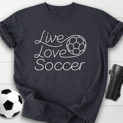 Live Love Soccer T-Shirt