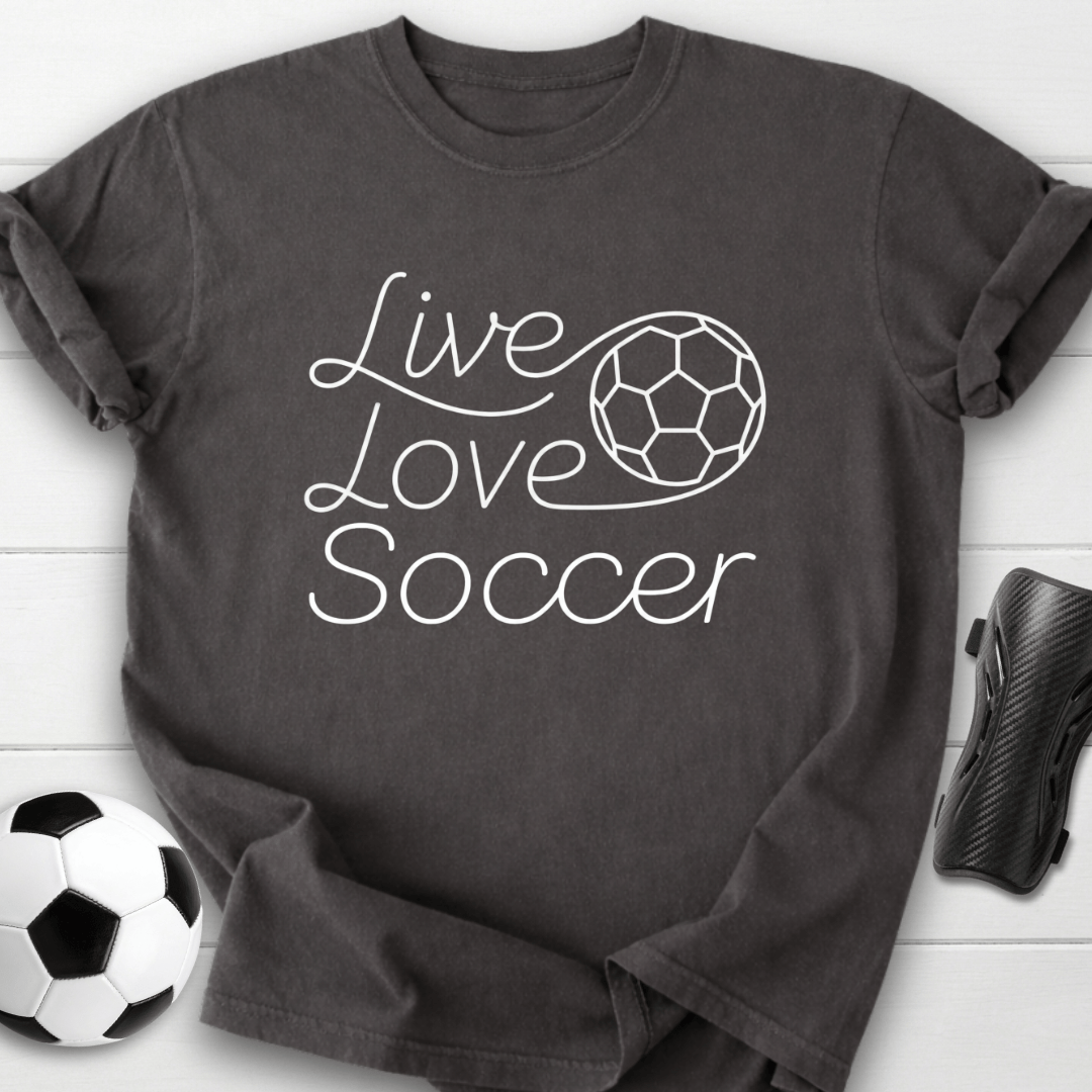 Live Love Soccer T-Shirt