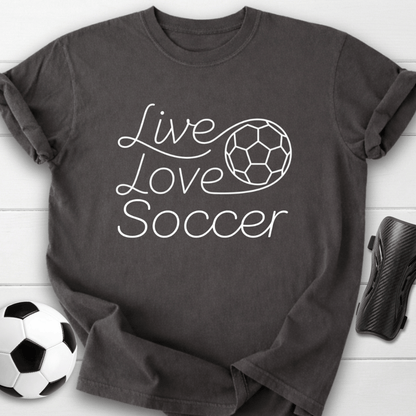 Live Love Soccer T-Shirt
