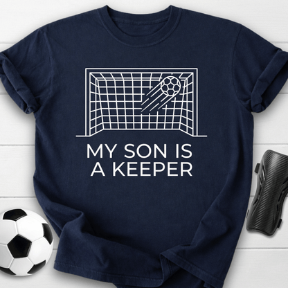 My Son Is A Keeper Soccer T-Shirt