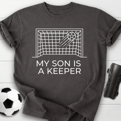My Son Is A Keeper Soccer T-Shirt