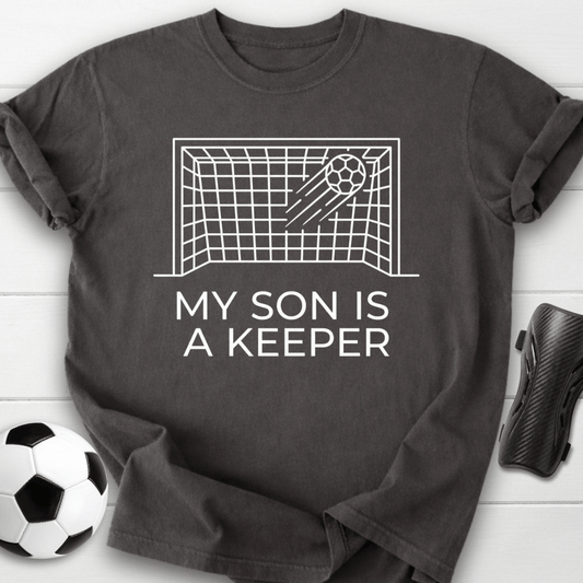 My Son Is A Keeper Soccer T-Shirt