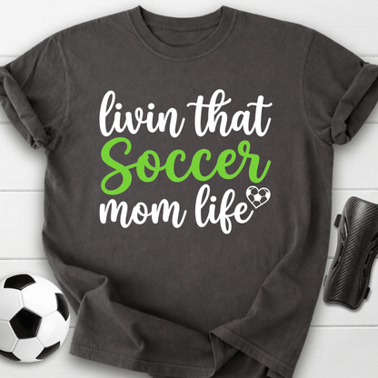 Livin That Soccer Mom Life T-Shirt