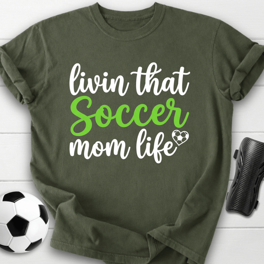 Livin That Soccer Mom Life T-Shirt