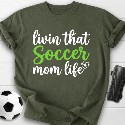 Livin That Soccer Mom Life T-Shirt