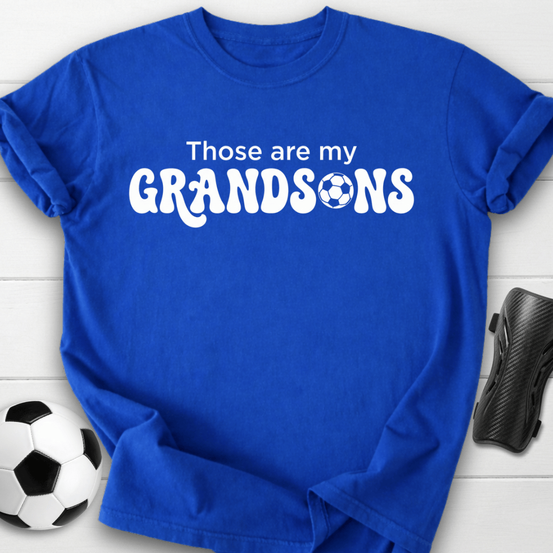 Those Are My Grandsons Soccer T-Shirt