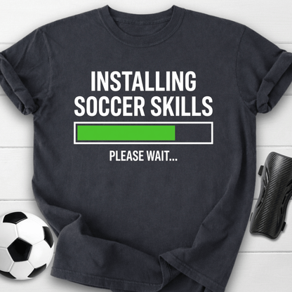 Installing Soccer Skills Please Wait T-Shirt