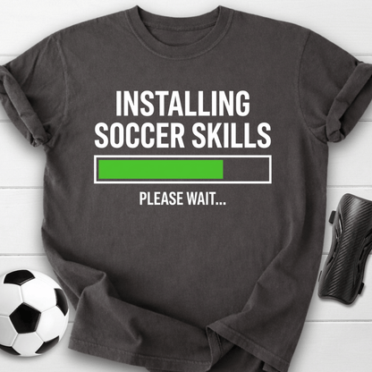 Installing Soccer Skills Please Wait T-Shirt