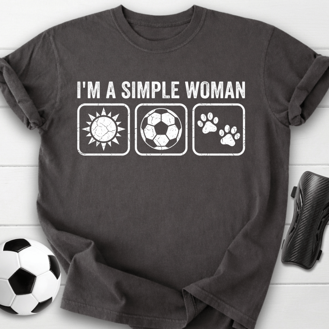 I'm A Simple Woman T-Shirt