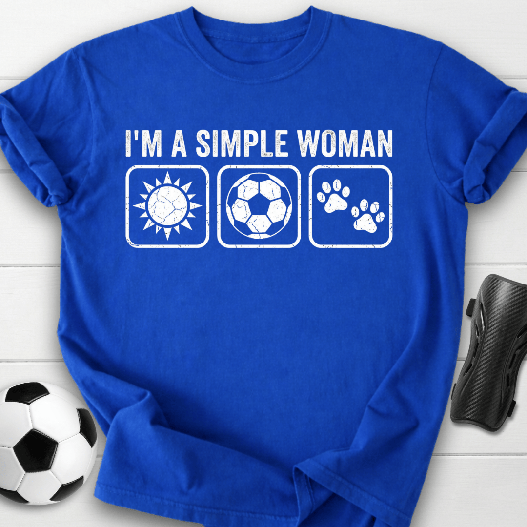 I'm A Simple Woman T-Shirt