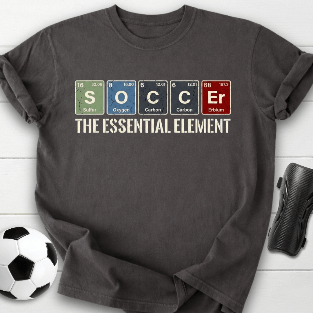 Soccer The Essential Element T-Shirt