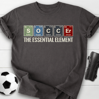 Soccer The Essential Element T-Shirt