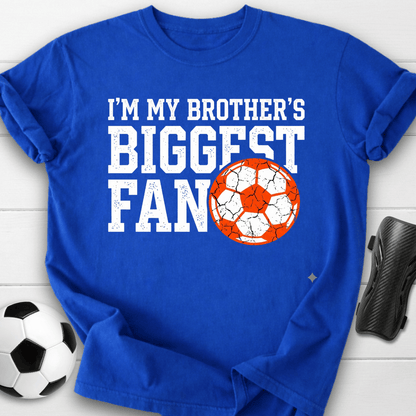 I'm My Brother's Biggest Fan Soccer T-Shirt