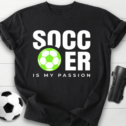 Soccer Is My Passion T-Shirt