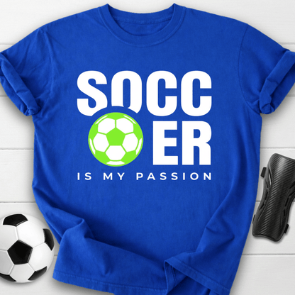 Soccer Is My Passion T-Shirt