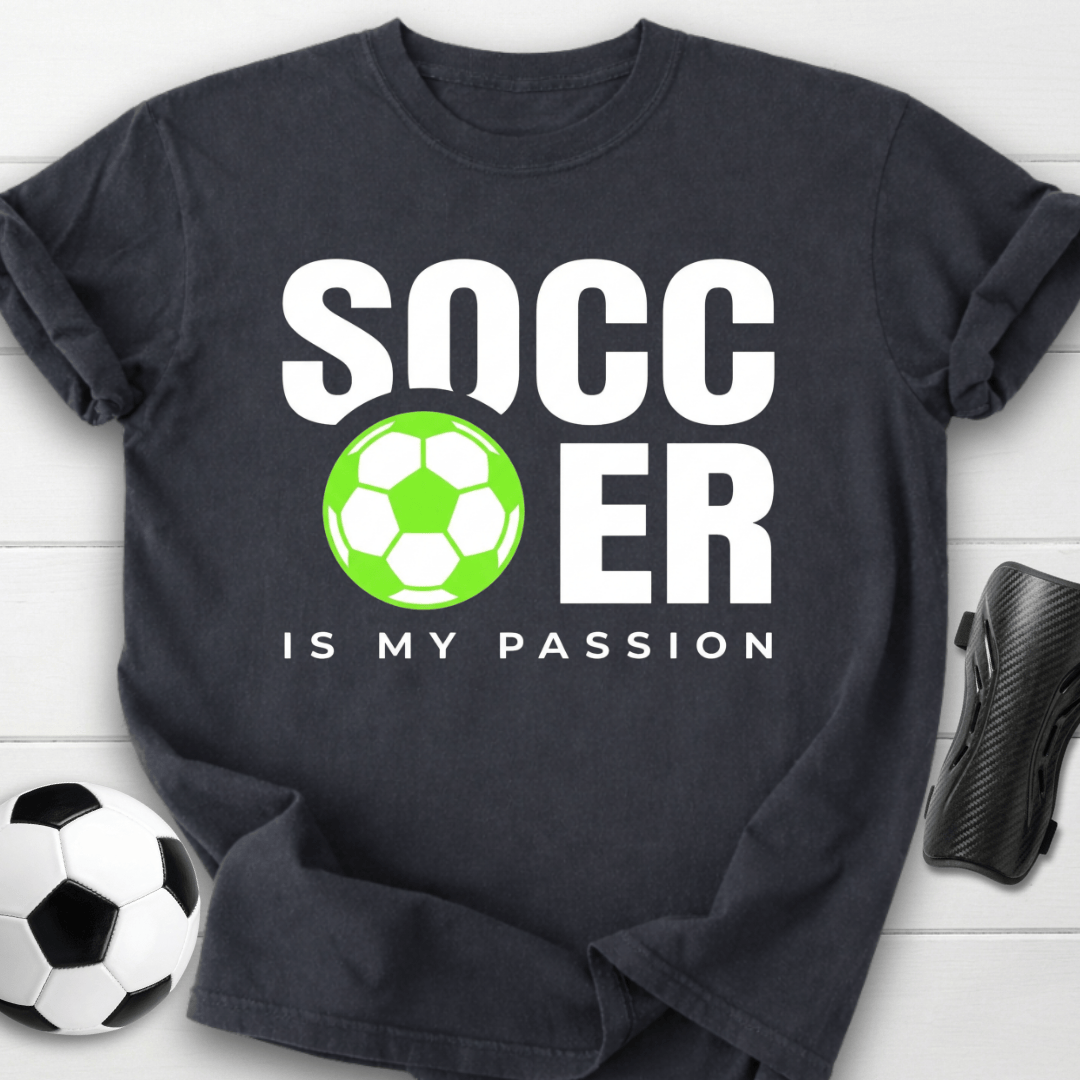 Soccer Is My Passion T-Shirt