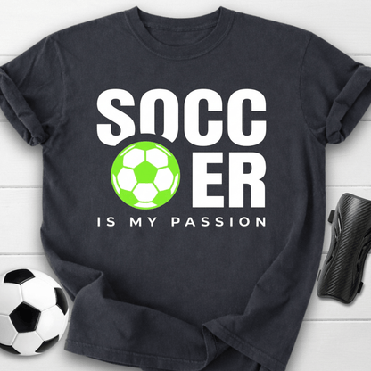 Soccer Is My Passion T-Shirt