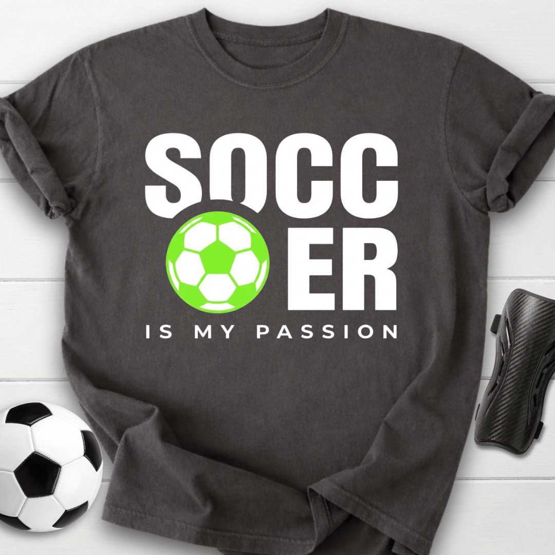 Soccer Is My Passion T-Shirt