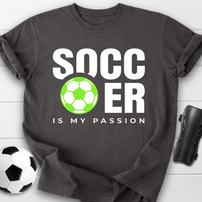 Soccer Is My Passion T-Shirt