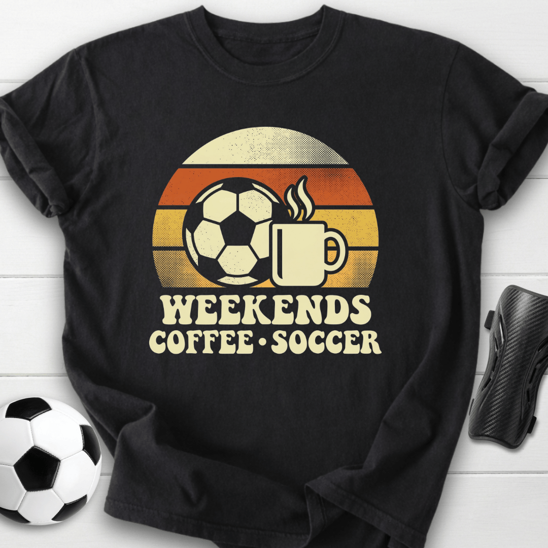 Weekends Coffee Soccer T-Shirt