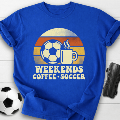 Weekends Coffee Soccer T-Shirt