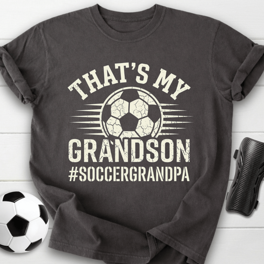That’s My Grandson Soccer Grandpa T-Shirt