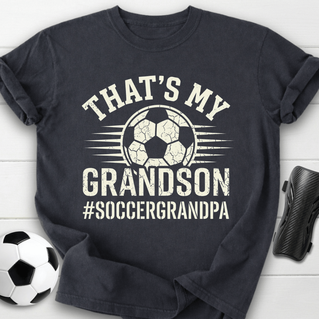 That’s My Grandson Soccer Grandpa T-Shirt
