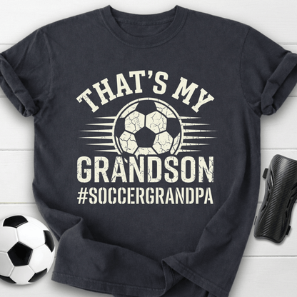 That’s My Grandson Soccer Grandpa T-Shirt