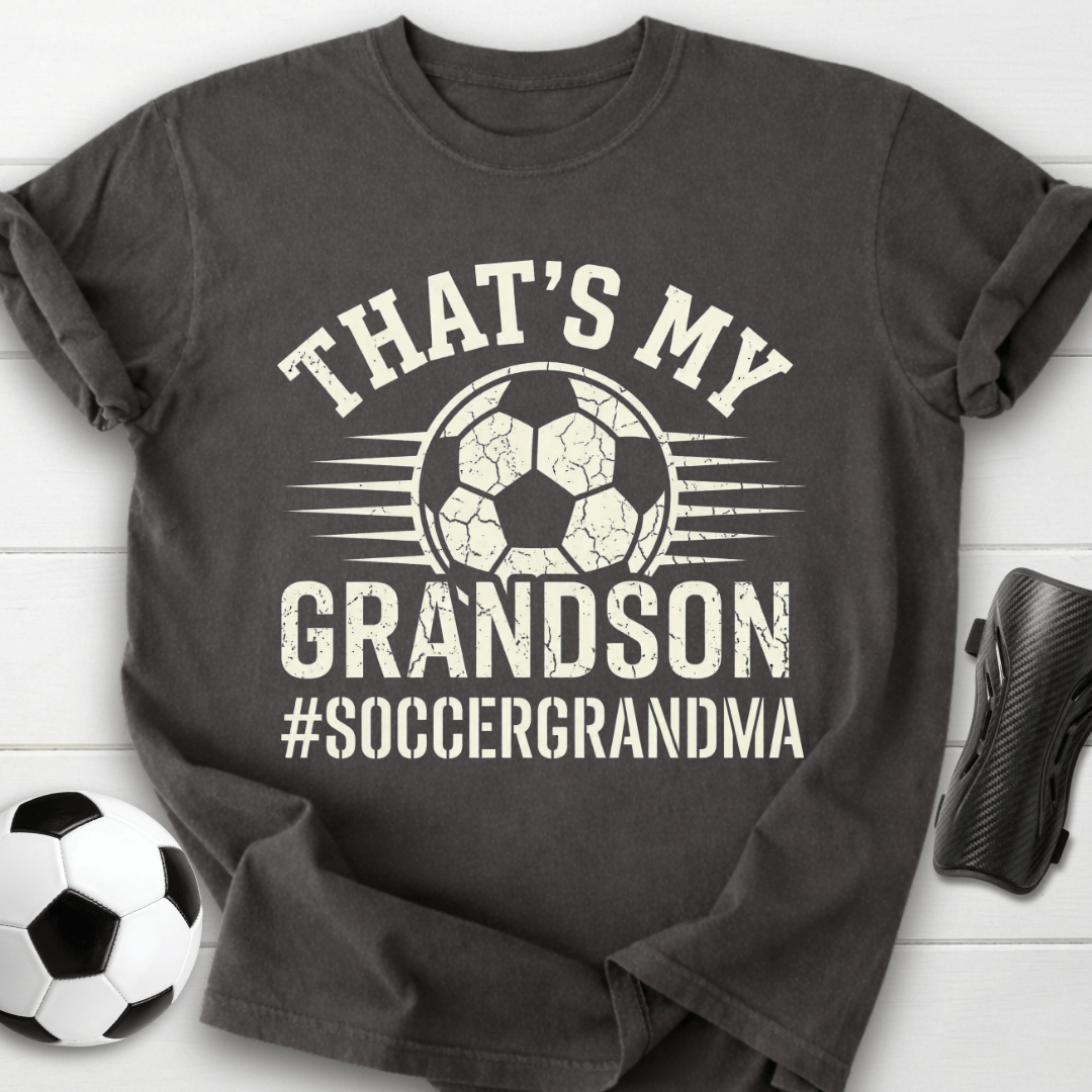 That’s My Grandson Soccer Grandma T-Shirt