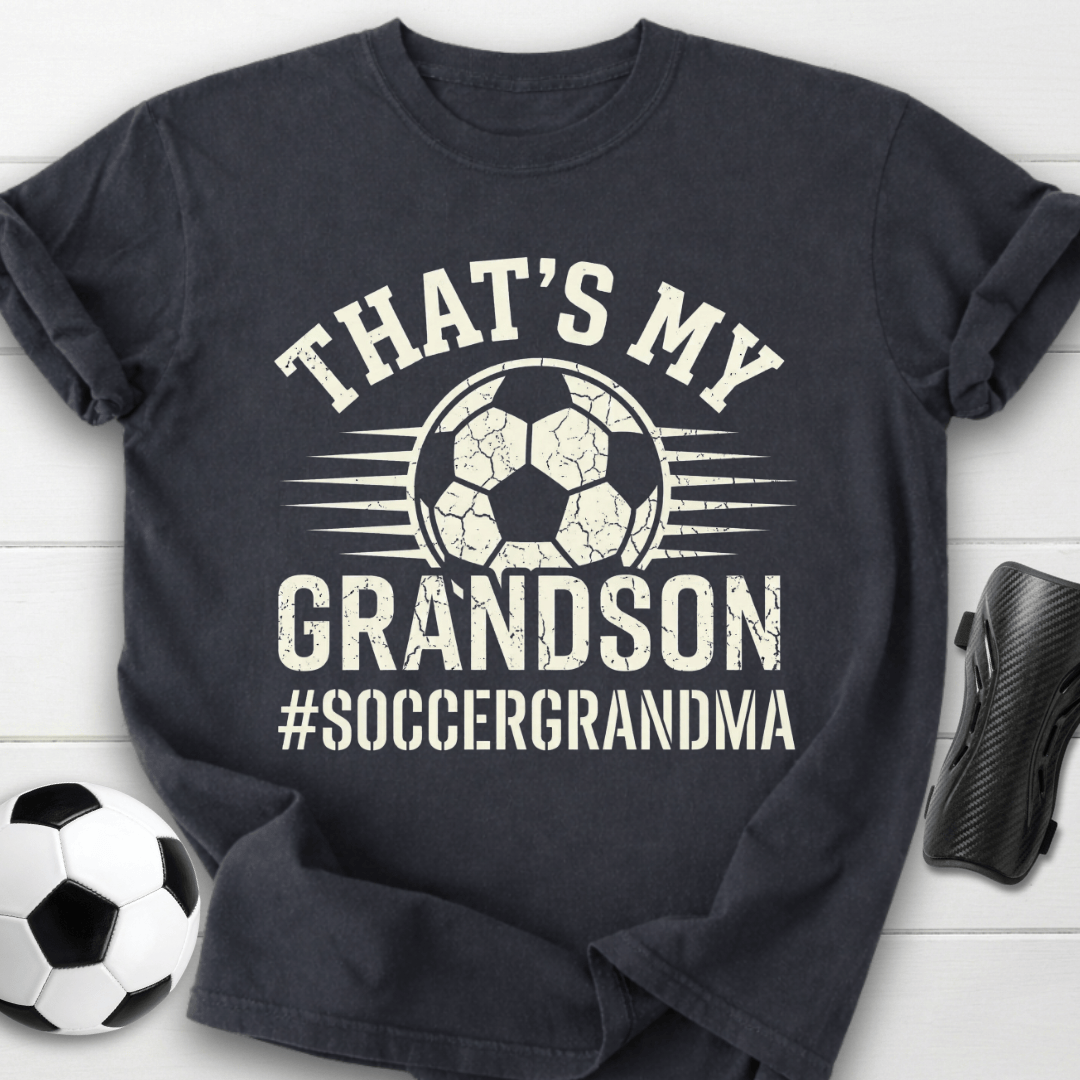 That’s My Grandson Soccer Grandma T-Shirt