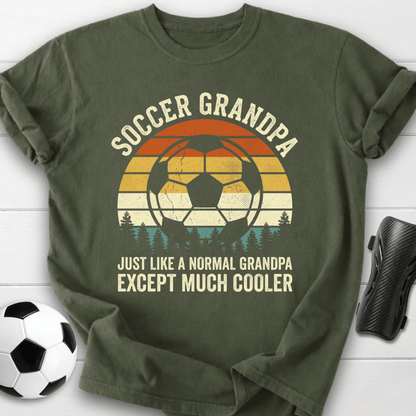 Soccer Grandpa Much Cooler T-Shirt