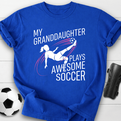 My Granddaughter Plays Soccer T-Shirt