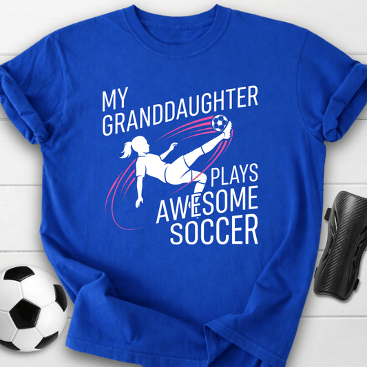 My Granddaughter Plays Soccer T-Shirt