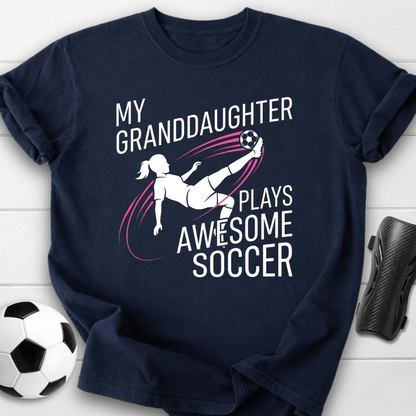 My Granddaughter Plays Soccer T-Shirt