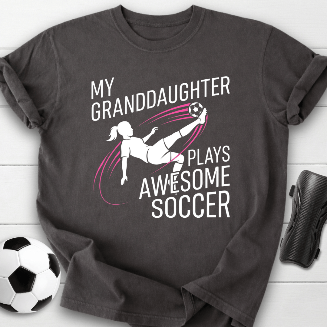 My Granddaughter Plays Soccer T-Shirt