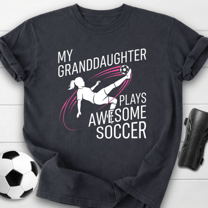 My Granddaughter Plays Soccer T-Shirt