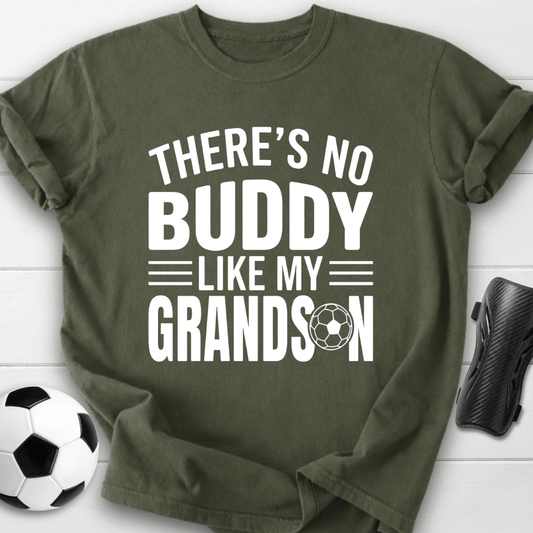 No Buddy Like My Soccer Grandson T-Shirt