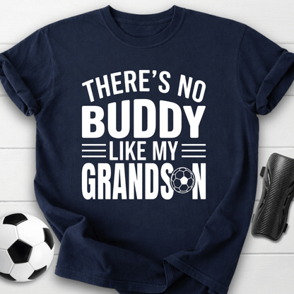 No Buddy Like My Soccer Grandson T-Shirt