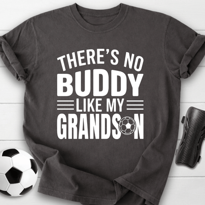 No Buddy Like My Soccer Grandson T-Shirt