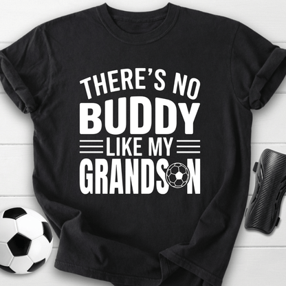 No Buddy Like My Soccer Grandson T-Shirt