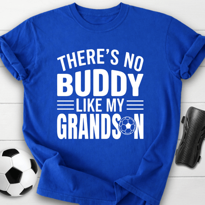 No Buddy Like My Soccer Grandson T-Shirt