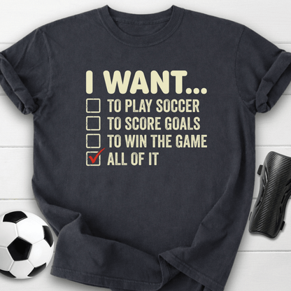 I Want To Play Soccer T-Shirt