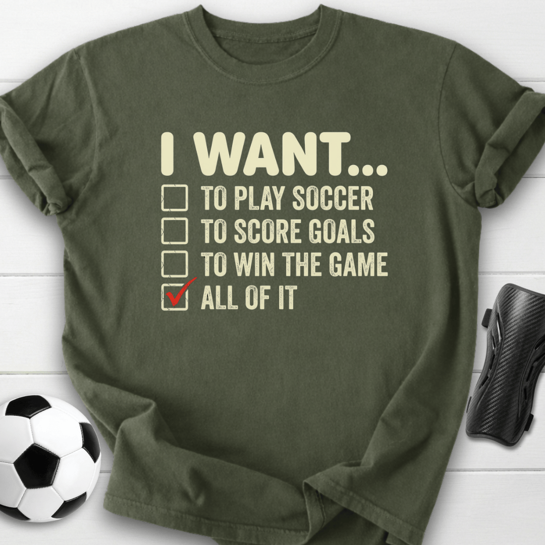 I Want To Play Soccer T-Shirt