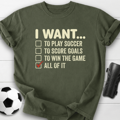 I Want To Play Soccer T-Shirt