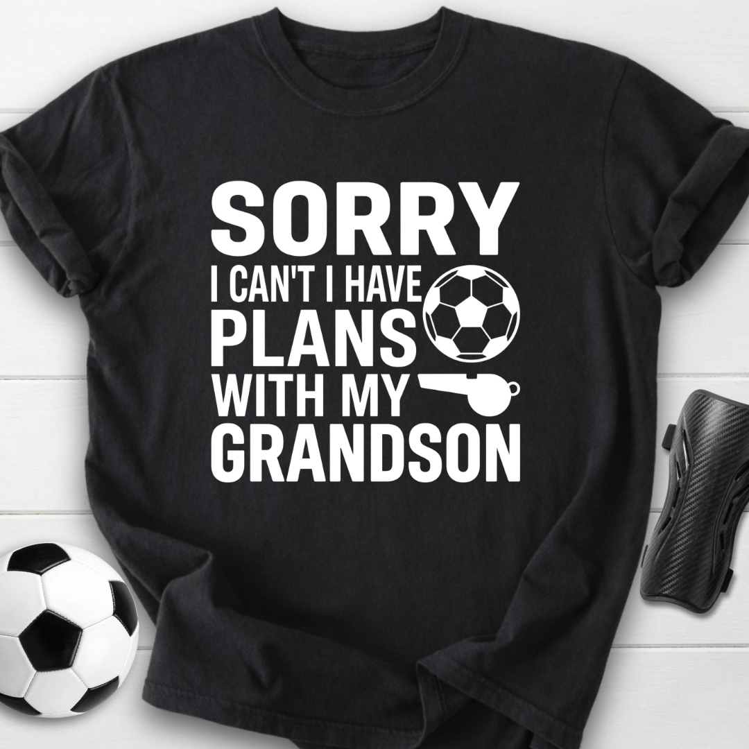 Sorry I Can’t Plans With My Grandson T-Shirt