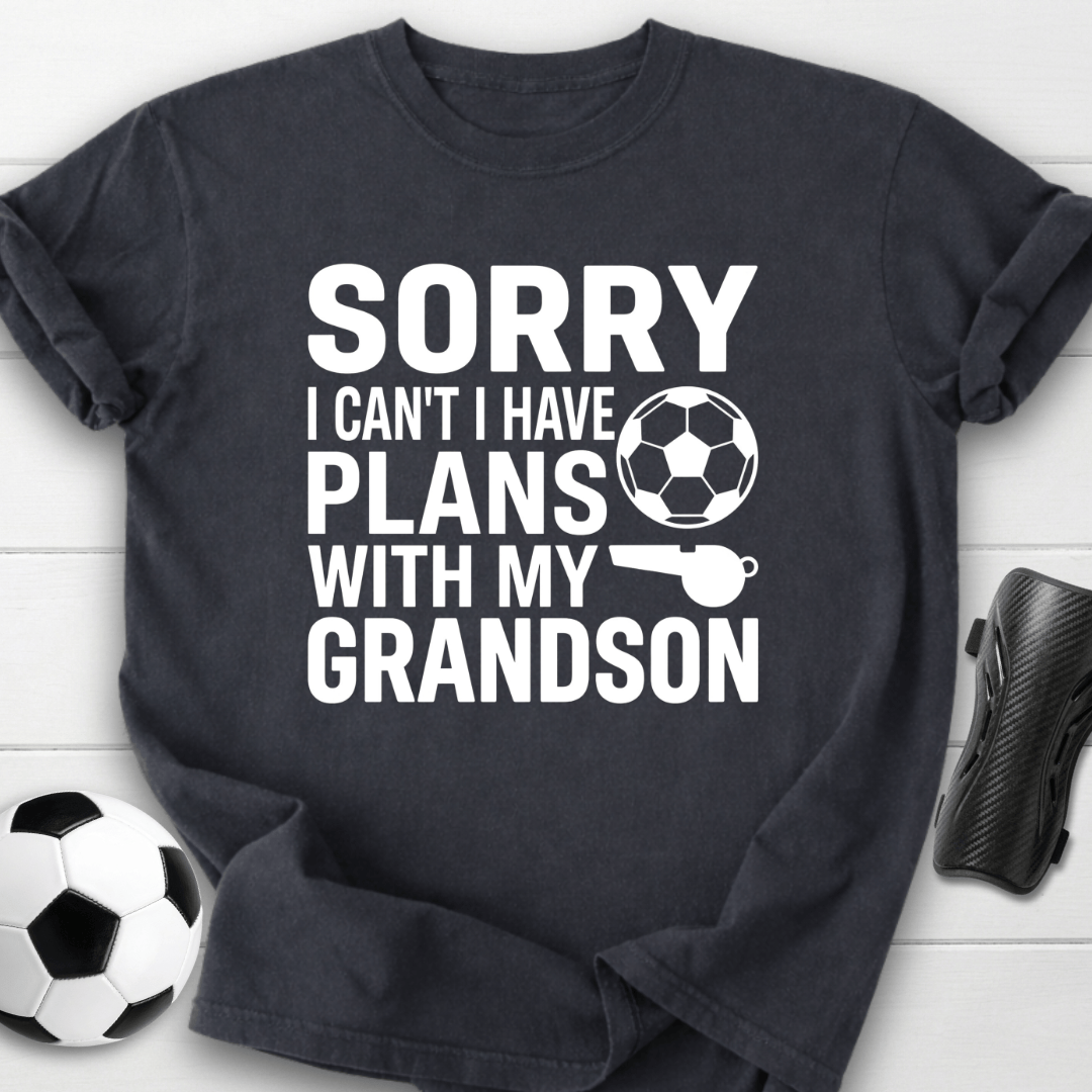 Sorry I Can’t Plans With My Grandson T-Shirt
