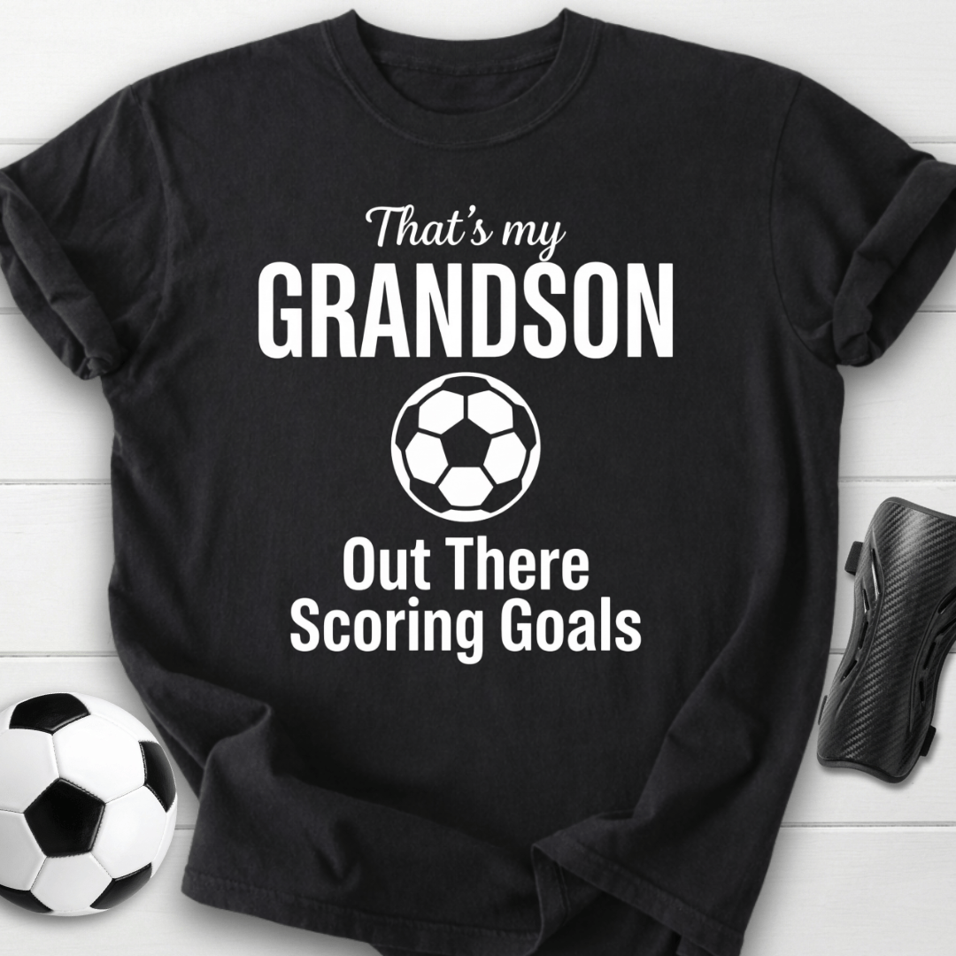 That’s My Grandson Scoring Goals T-Shirt