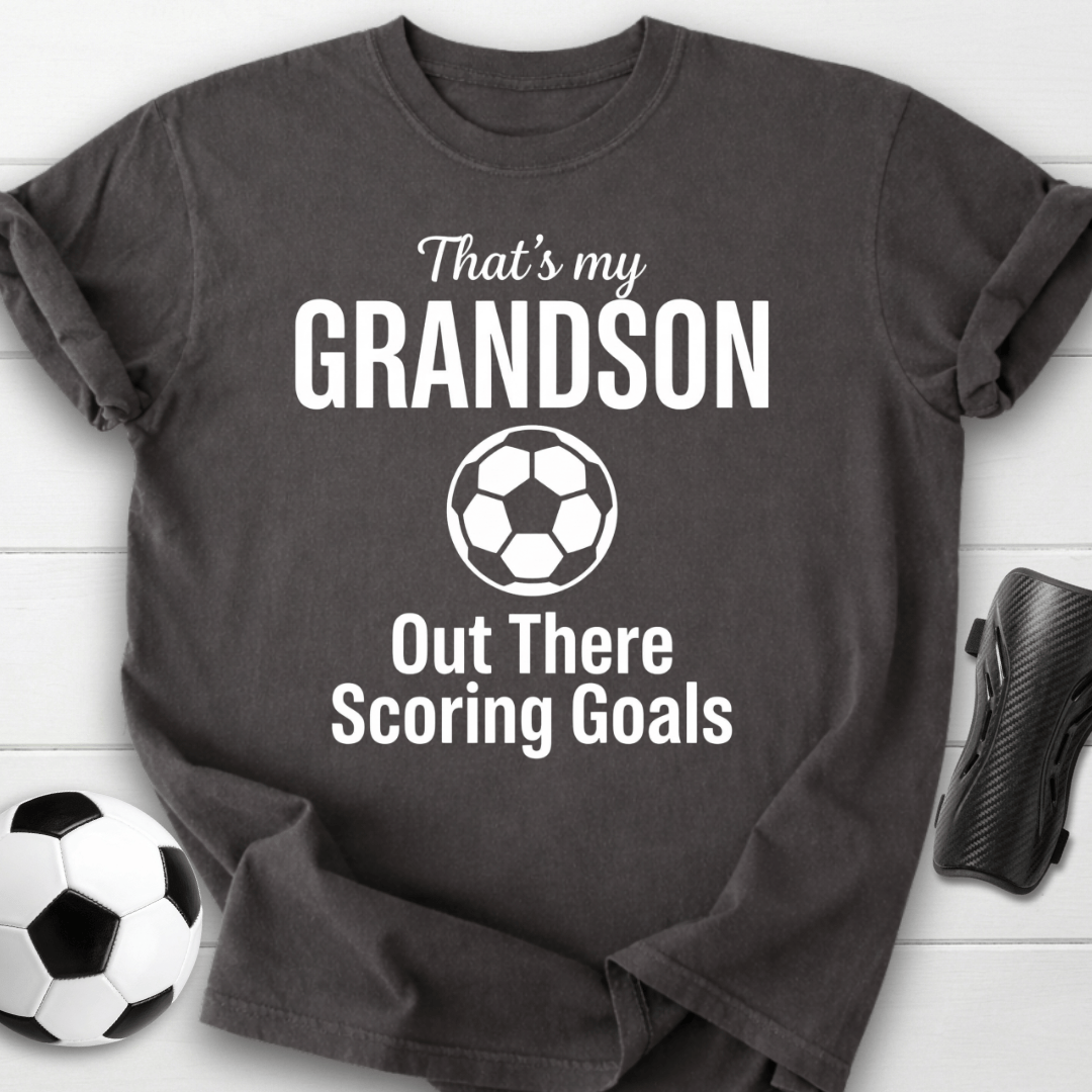 That’s My Grandson Scoring Goals T-Shirt