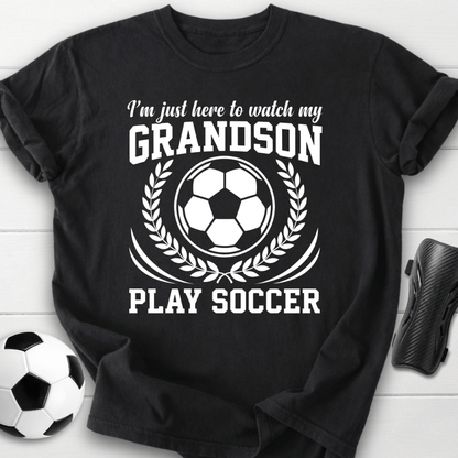 Watch My Grandson Play Soccer T-Shirt